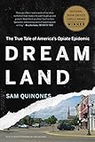 Dreamland The True Tale Of Americas Opiate Epidemic