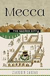 Mecca: The Sacred City