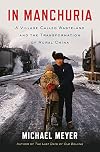 In Manchuria: A Village Called Wasteland and the Transformation of Rural China