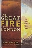 The Great Fire Of London In That Apocalyptic Year 1666