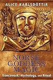Norse Goddess Magic Trancework Mythology And Ritual