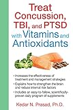 Treat Concussion Tbi And Ptsd With Vitamins And Antioxidants
