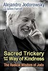 Sacred Trickery and the Way of Kindness: The Radical Wisdom of Jodo