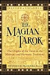 The Magian Tarok: The Origins of the Tarot in the Mithraic and Hermetic Traditions