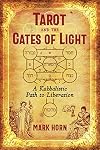 Tarot and the Gates of Light: A Kabbalistic Path to Liberation