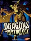 Dragons in Mythology (Blazers: The World of Dragons)