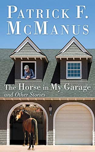 The Horse in My Garage and Other Stories (With: Johnny B. Truant) cover