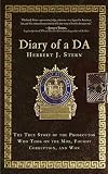 Diary of a DA: The True Story of the Prosecutor Who Took on the Mob, Fought Corruption, and Won