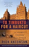To Timbuktu for a Haircut: A Journey through West Africa