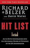 Hit List: An In-Depth Investigation into the Mysterious Deaths of Witnesses to the JFK Assassination