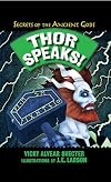 Thor Speaks!: A Guide to the Realms by the Norse God of Thunder (Secrets of the Ancient Gods)