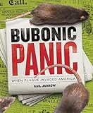 Bubonic Panic When Plague Invaded America