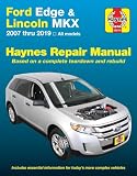 Ford Edge Lincoln Mkx Haynes Repair Manual 2007 Thru 2019 All Models Based On A Complete Teardown And Rebuild