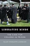 Liberating Minds: The Case for College in Prison