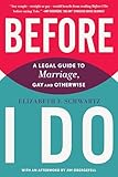 Before I Do A Legal Guide To Marriage Gay And Otherwise