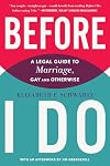 Before I Do: A Legal Guide to Marriage, Gay and Otherwise