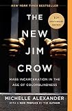 The New Jim Crow Mass Incarceration In The Age Of Colorblindness