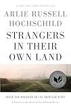 Strangers In Their Own Land Anger And Mourning On The American Right