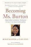 Becoming Ms Burton From Prison To Recovery To Leading The Fight For Incarcerated Women