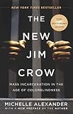 The New Jim Crow Mass Incarceration In The Age Of Colorblindness