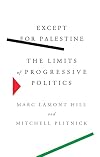 Except for Palestine: The Limits of Progressive Politics
