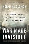 War Made Invisible: How America Hides the Human Toll of Its Military Machine