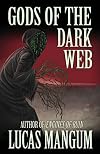Gods of the Dark Web