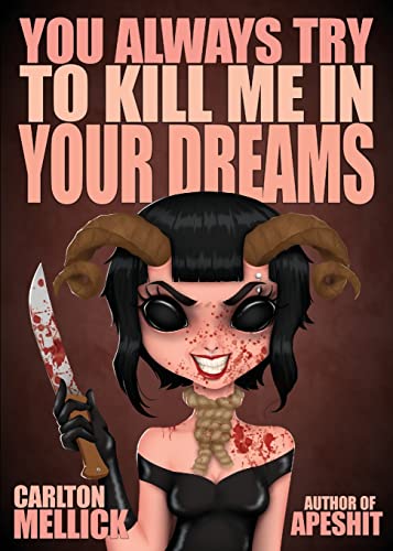 You Always Try to Kill Me in Your Dreams book cover