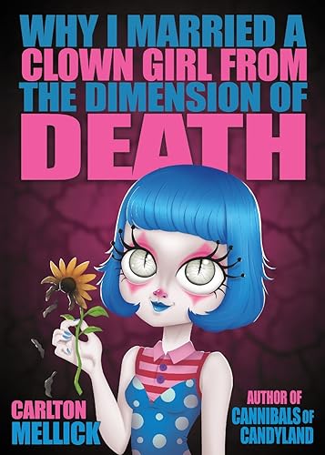 Why I Married a Clown Girl From the Dimension of Death book cover