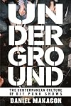 Underground: The Subterranean Culture of DIY Punk Shows (Punx)