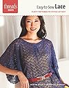 Easy-to-Sew Lace: flirty patterns to stitch up fast (Threads Selects) - Editors of Threads