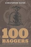 100 Baggers: Stocks That Return 100-to-1 and How To Find Them