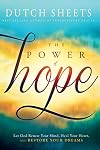 The Power of Hope: Let God Renew Your Mind, Heal Your Heart, and Restore Your Dreams
