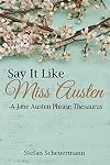 Say It Like Miss Austen: A Jane Austen Phrase Thesaurus