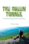 The green tunnel : a hiker's Appalachian Trail diary