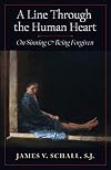A Line Through the Human Heart: On Sinning and Being Forgiven