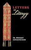 Letters on Liturgy