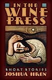 In The Wine Press Short Stories