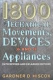 1800 Mechanical Movements Devices And Appliances 16th Enlarged Edition