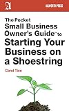The Pocket Small Business Owner's Guide to Starting Your Business on a Shoestring (Pocket Small Business Owner's Guides)