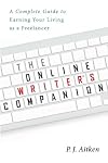 The Online Writer's Companion: A Complete Guide to Earning Your Living as a Freelancer