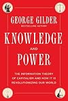 Knowledge and Power: The Information Theory of Capitalism and How it is Revolutionizing our World