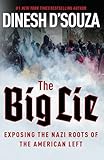 The Big Lie Exposing The Nazi Roots Of The American Left