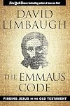 The Emmaus Code: How Jesus Reveals Himself Through the Scriptures