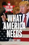 What America Needs: The Case for Trump
