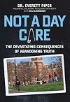 Not a Day Care: The Devastating Consequences of Abandoning Truth