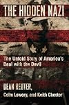 The Hidden Nazi: The Untold Story of America's Deal with the Devil