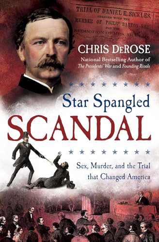 Star Spangled Scandal: Sex, Murder, and the Trial that Changed America book cover