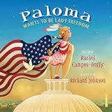 Paloma Wants to be Lady Freedom