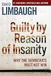 Guilty By Reason of Insanity: Why The Democrats Must Not Win